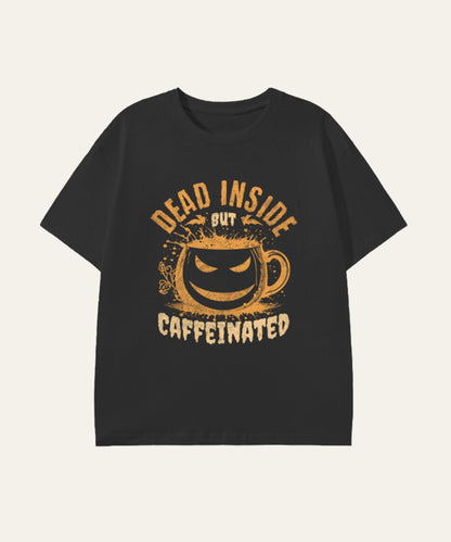 Caffeinated Classic T-Shirt - Hanggerrz